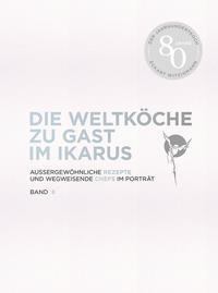 Produktbild Die Weltköche zu Gast im Ikarus (Deutsch, Uschi Korda, Martin Klein, Ikarus-Team, 2022)