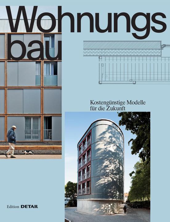 Produktbild Detail Wohnungsbau (Deutsch, Sandra Hofmeister, Roland Pawlitschko, Thomas Jocher, Dietmar Steiner, Eva Herrmann, 2018)