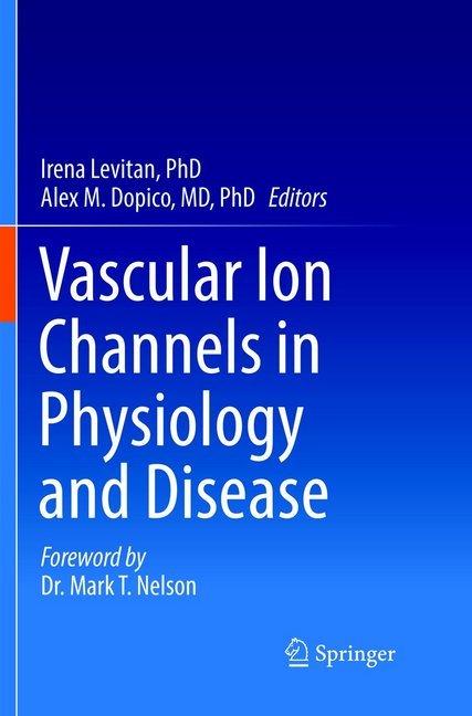 Actual product image Vascular Ion Channels in Physiology and Disease (Irena Levitan, Alex M. Dopico, 2018)