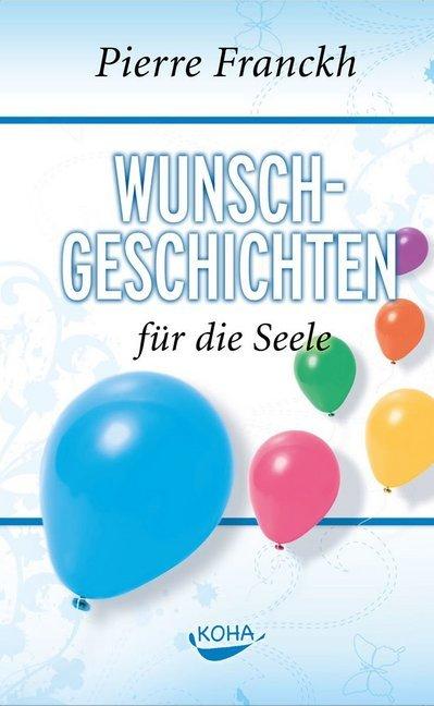 Produktbild Wunschgeschichten für die Seele (Deutsch, Pierre Franckh, 2008)