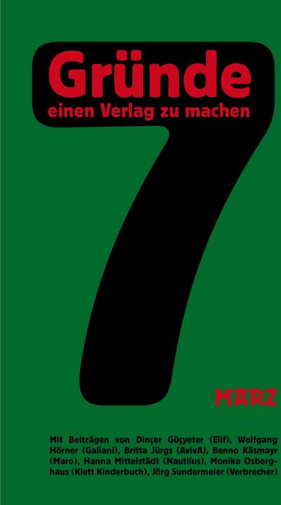 Immagine prodotto 7 Gründe, einen Verlag zu machen (Tedesco, Benno Käsmayr, Jörg Sundermeier, Britta Jürgs, Dinçer Güçyeter, Monika Osberghaus, Wolfgang Hörner, Hanna Mittelstädt, 2024)
