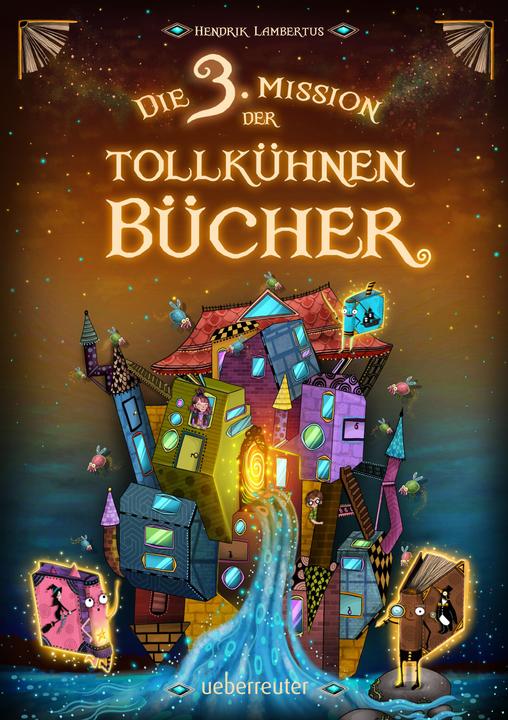 Produktbild Die 3. Mission der tollkühnen Bücher (Die Mission der tollkühnen Bücher, Bd. 3) (Deutsch, Hendrik Lambertus, 2022)
