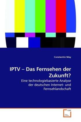 Energy Label IPTV Das Fernsehen der Zukunft? (Constantin May, 2010)