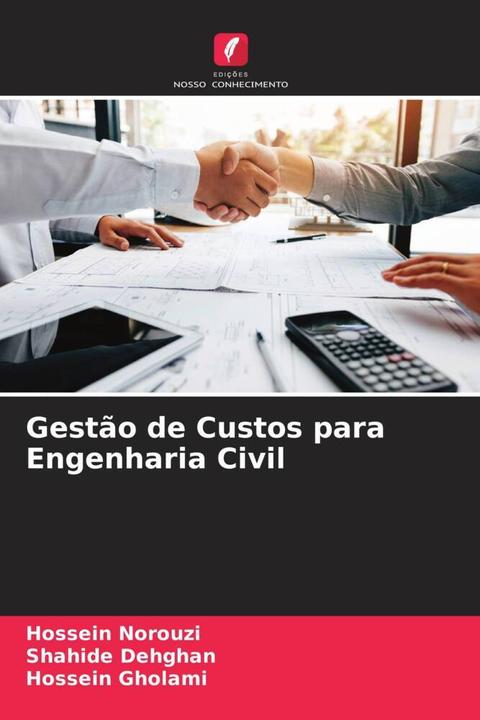 Image du produit Gestão de Custos para Engenharia Civil (Shahide Dehghan, Hossein Gholami, Hossein Norouzi, 2022)