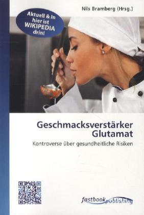 Produktbild FastBook Publishing Geschmacksverstärker Glutamat (Deutsch, Nils Bramberg, 2011)