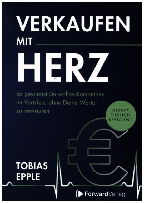 Forward Epple:Verkaufen mit Herz (Deutsch, Tobias Epple, 2022)