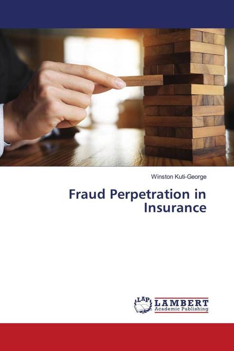 Produktbild Fraud Perpetration in Insurance (Winston Kuti-George, 2017)