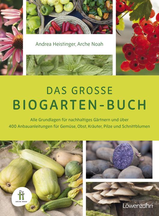 Produktbild Das grosse Biogarten-Buch (Deutsch, Andrea Heistinger, Arche Noah, 2013)