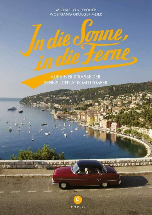 Produktbild In die Sonne, in die Ferne (Deutsch, Michael O. R Kröher, Wolfgang Groeger-Meier, 2015)