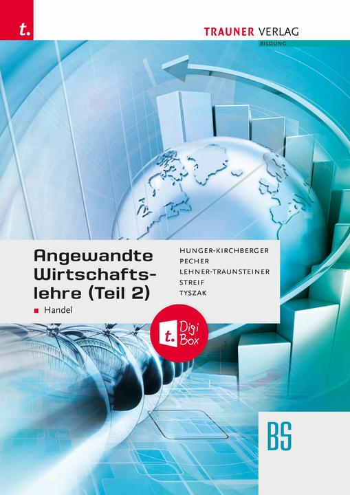 Produktbild Angewandte Wirtschaftslehre für den Handel (Teil 2) + TRAUNER-DigiBox (Deutsch, Kurt Pecher, Martina Lehner-Traunsteiner, Günter Tysak, Barbara Hunger-Kirchberger, Markus Streif, 2024)