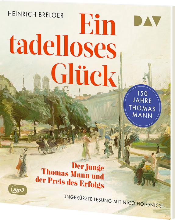 Impeccable luck. The young Thomas Mann and the price of success - 150 years of Thomas Mann (Heinrich Breloer, Hanns Zischler, Ralph Schäfer, Hans P. Ströer, German)
