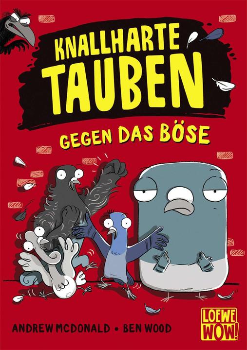 Produktbild Knallharte Tauben gegen das Böse (Deutsch, Loewe Wow! Andrew McDonald, Ulrich Thiele, Ben Wood, 2020)
