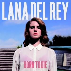 Nato per morire (Lana Del Rey, 2012)
