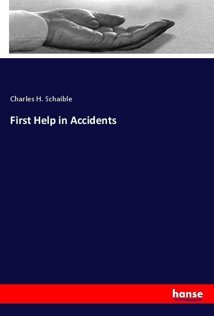 Produktbild First Help in Accidents (Deutsch, Charles H. Schaible, 2017)