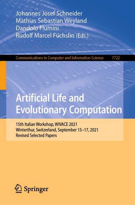 Produktbild Artificial Life and Evolutionary Computation (Mathias Sebastian Weyland, Rudolf Marcel Füchslin, Johannes Josef Schneider, Dandolo Flumini, 2023)