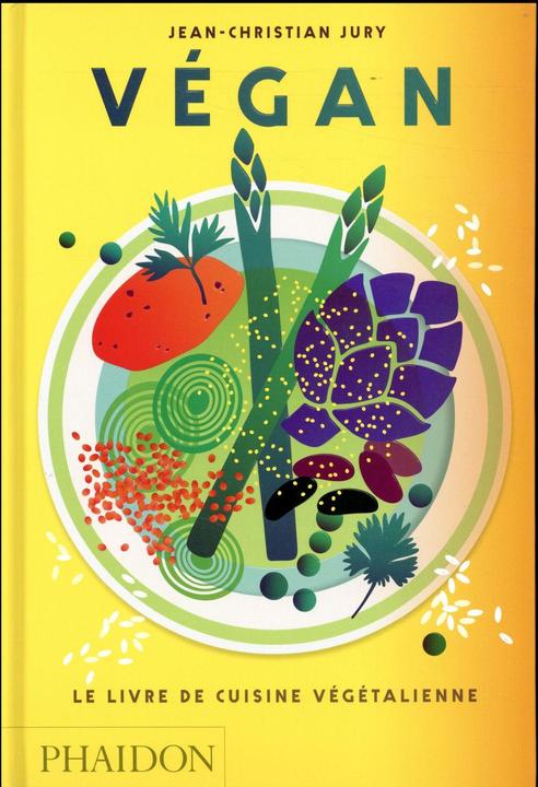 Actual product image Végan : le livre de cuisine végétalienne (French, Jean-Christian, Jury, 2017)