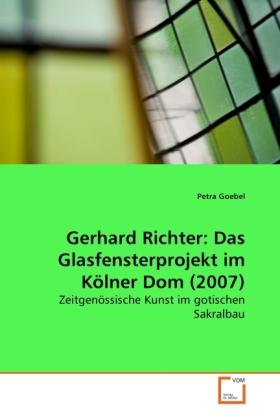 Actual product image Gerhard Richter: Das Glasfensterprojekt im Kölner Dom (2007) (Petra Goebel, 2010)