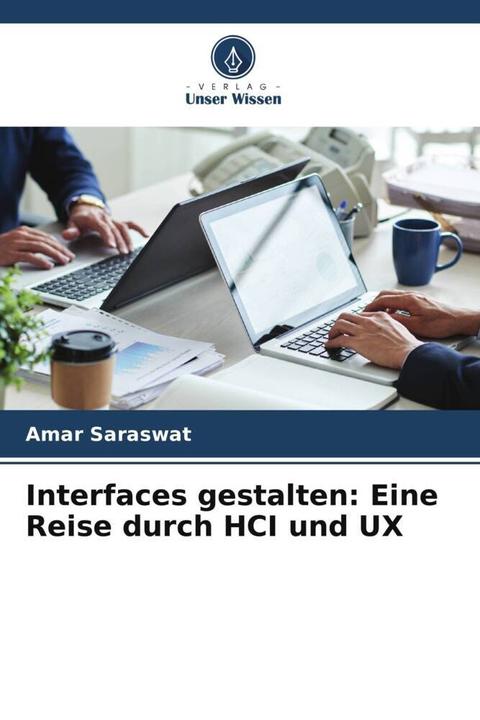Immagine prodotto Interfaces gestalten: Eine Reise durch HCI und UX (Tedesco, Amar Saraswat, 2024)