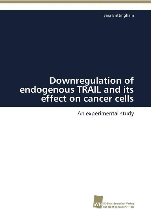 Actual product image Downregulation of endogenous TRAIL and its effect on cancer cells (Sara Brittingham, 2012)
