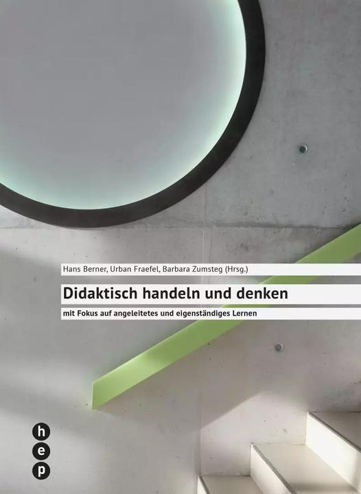 Produktbild Didaktisch handeln und denken (Deutsch, Urban Fraefel, Hans Berner, Barbara Zumsteg, 2018)