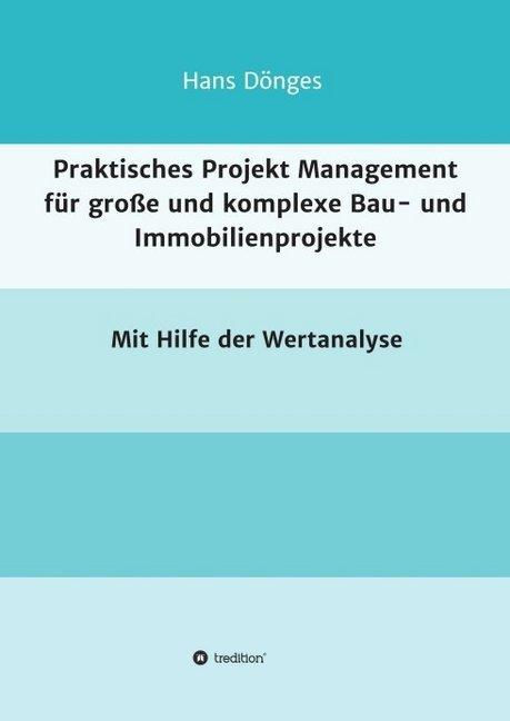 Energie-Label Praktisches Projekt Management für grosse und komplexe Bau- und Immobilienprojekte (Hans Dönges, 2016)