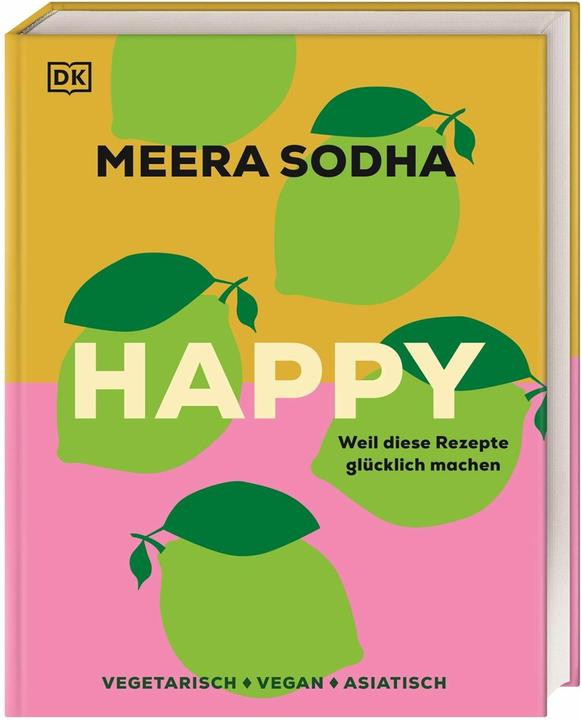 Produktbild Happy - weil diese Rezepte glücklich machen (Deutsch, Meera Sodha, 2025)