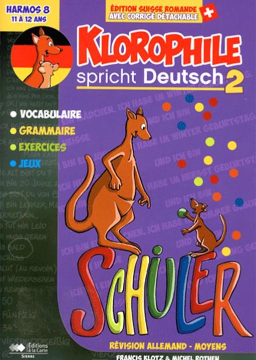 Image du produit Klorophile / Parle allemand 2 11-12 ans Harmos 8 (Français, Klotz Francis, Rothen Michel, 2016)