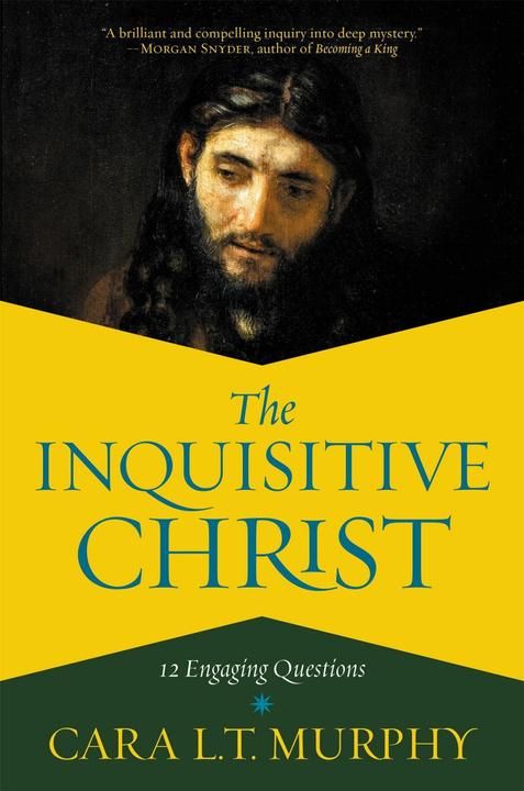 Produktbild The Inquisitive Christ (Englisch, Cara L. Murphy, 2020)