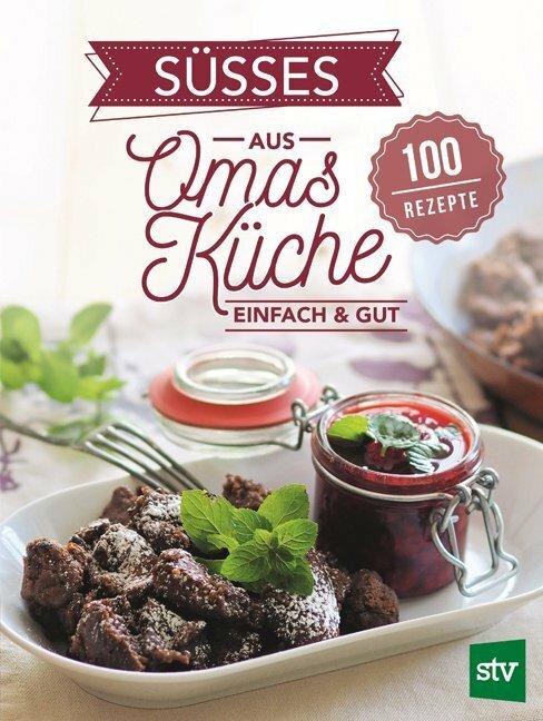 Produktbild Süsses aus Omas Küche (Deutsch, Leopold Stocker Verlag, 2020)
