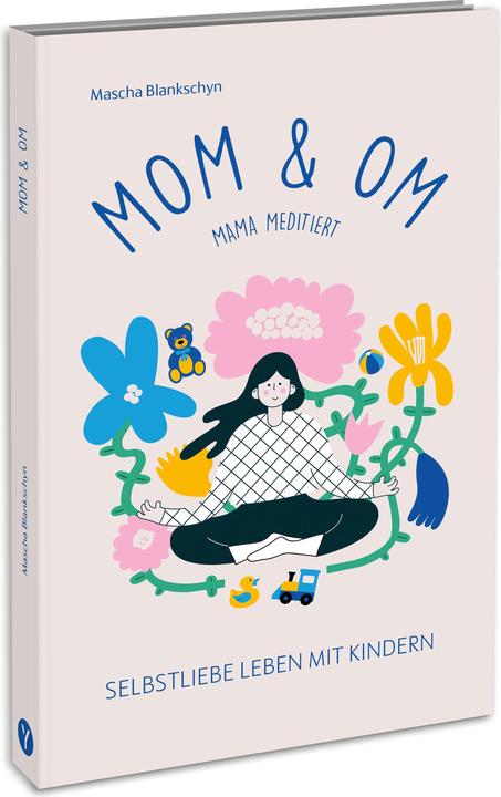 Produktbild Mom & Om - Mama meditiert (Deutsch, Mascha Blankschyn, 2023)