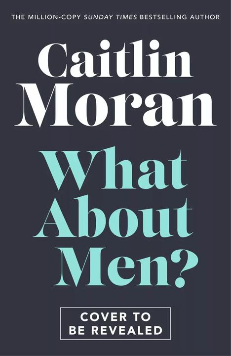Produktbild What About Men? (Englisch, Caitlin Moran, 2023)