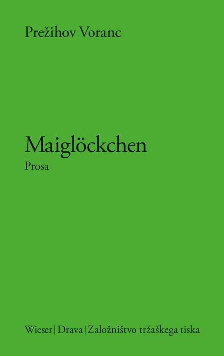 Maiglöckchen (Deutsch, Prezihov Voranc, 2021)