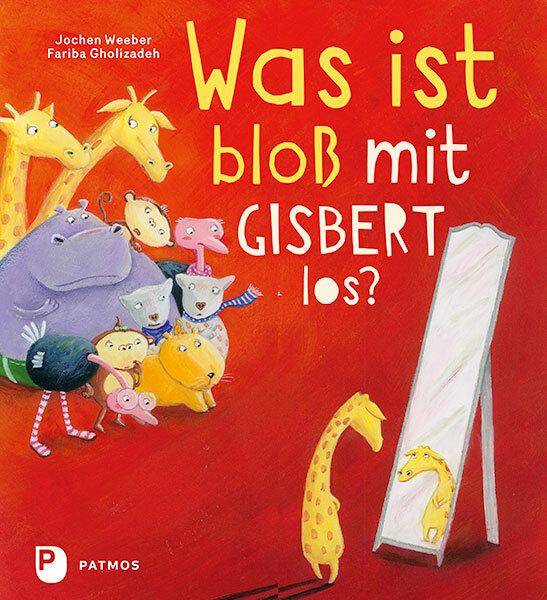 Produktbild Was ist bloss mit Gisbert los? (Deutsch, Jochen Weeber, 2016)
