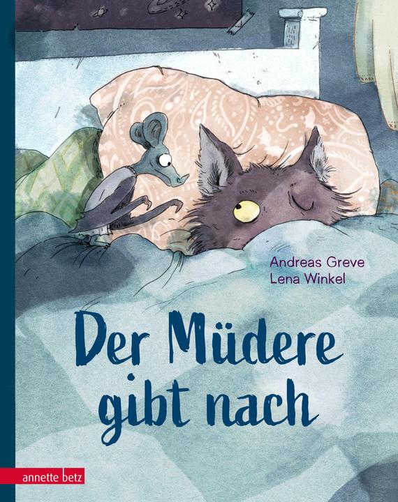 Der Müdere gibt nach - Eine zauberhaft gereimte Gutenachtgeschichte (Deutsch, Andreas Greve, 2021)