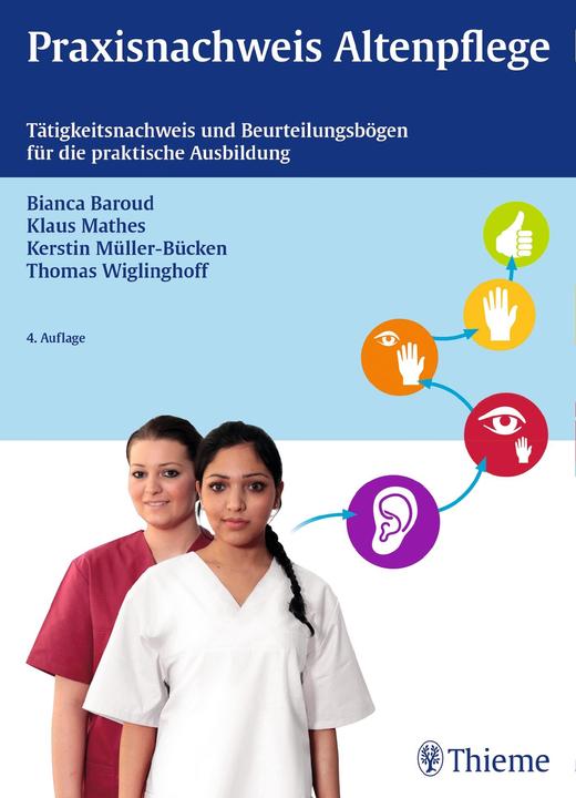 Praxisnachweis Altenpflege (German, Bianca Baroud, Klaus Mathes, Thomas Wiglinghoff, Kerstin M�ller-B�cken, 2016)