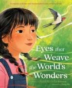 Produktbild Eyes That Weave the World's Wonders (Joanna Ho, Liz Kleinrock, Englisch)