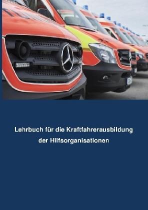 Produktbild Lehrbuch Kraftfahrerausbildung für Hilfsorganisationen (Benjamin Müller, 2017)