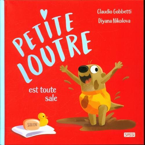 Image du produit Sassi Petite loutre est toute soldes (Français, Gobbetti Claudio, Nikolova Diyana, 2022)