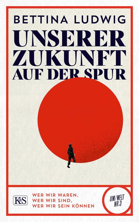 Produktbild Unserer Zukunft auf der Spur (Deutsch, Bettina Ludwig, 2022)