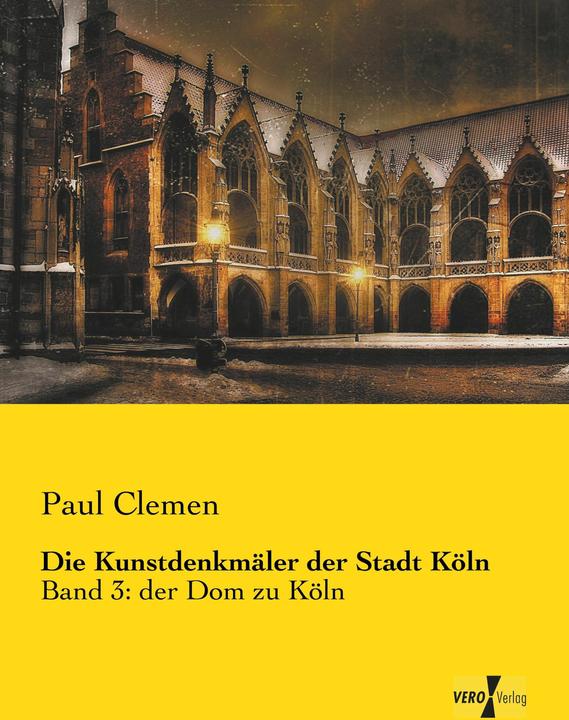 Produktbild Die Kunstdenkmäler der Stadt Köln (Deutsch, Paul Clemen, 2019)