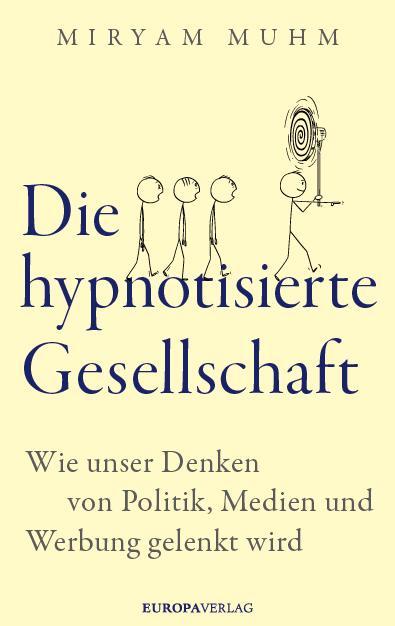 Die hypnotisierte Gesellschaft (Tedesco, Miryam Muhm, 2021)