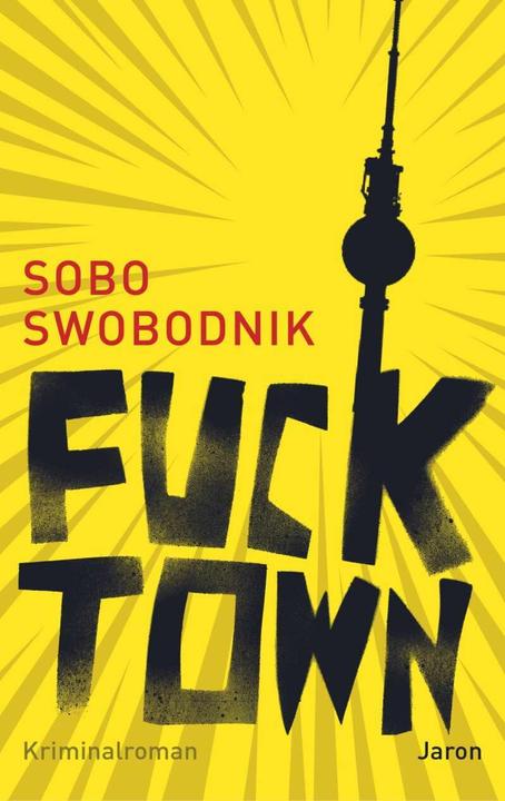 Fucktown (German, Sobo Swobodnik, 2022)
