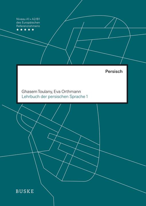 Produktbild Lehrbuch der persischen Sprache 1 (Deutsch, Eva Orthmann, Ghasem Toulany, 2018)