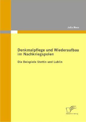 Actual product image Denkmalpflege und Wiederaufbau im Nachkriegspolen (German, Julia Roos, 2010)