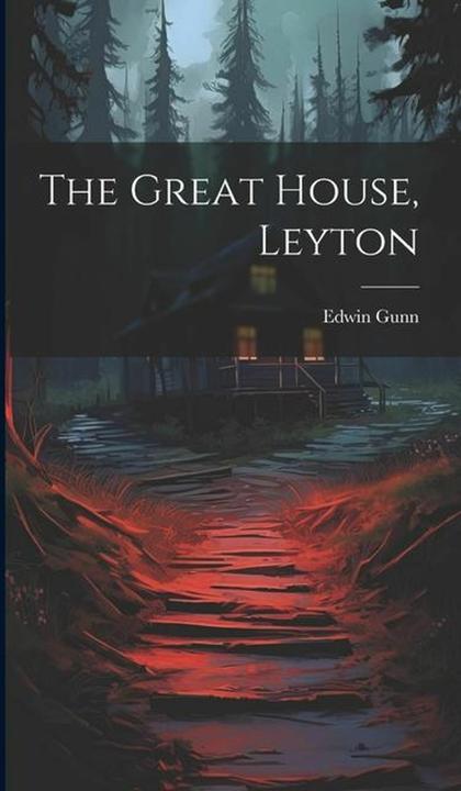 Produktbild Leyton Great House (Englisch, Edwin Gunn, 2023)