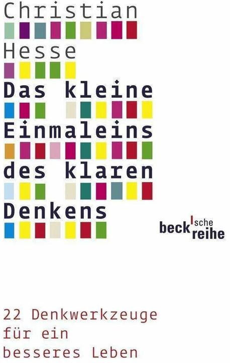 Produktbild Das kleine Einmaleins des klaren Denkens (Deutsch, Christian Hesse, 2013)