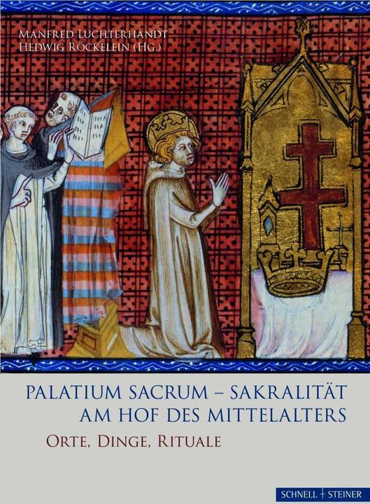 Image du produit Palatium sacrum - Sakralität am Hof des Mittelalters (Allemand, Hedwig Röckelein, Manfred Luchterhandt, 2021)