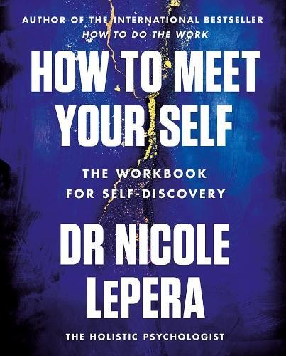 Image du produit How to Meet Your Self (Anglais, Dr Nicole LePera, 2022)
