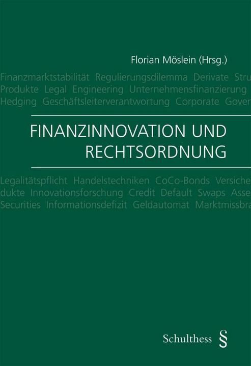 Produktbild Finanzinnovation und Rechtsordnung (Deutsch, Ariane Ernst, Günter Reiner, Katja Langenbucher, Simon Klopschinski, Susanne Kalss, Helmut Heiss, Kern Alexander, Heinz Zimmermann, Philipp Karl, Peter Nobel, 2014)