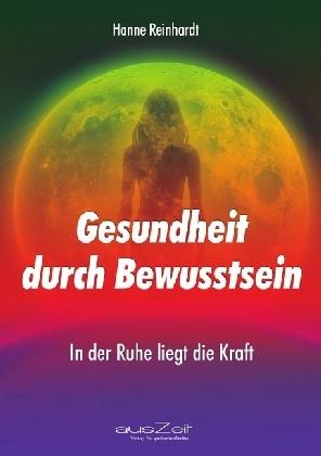 Actual product image Gesundheit durch Bewusstsein (Hanne Reinhardt, 2011)
